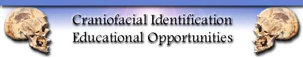 Craniofacial Identification Educational Opportunities